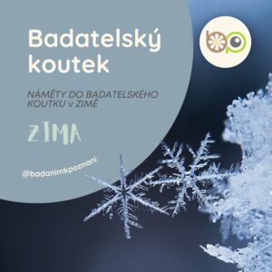 Náměty do badatelského koutku v zimě